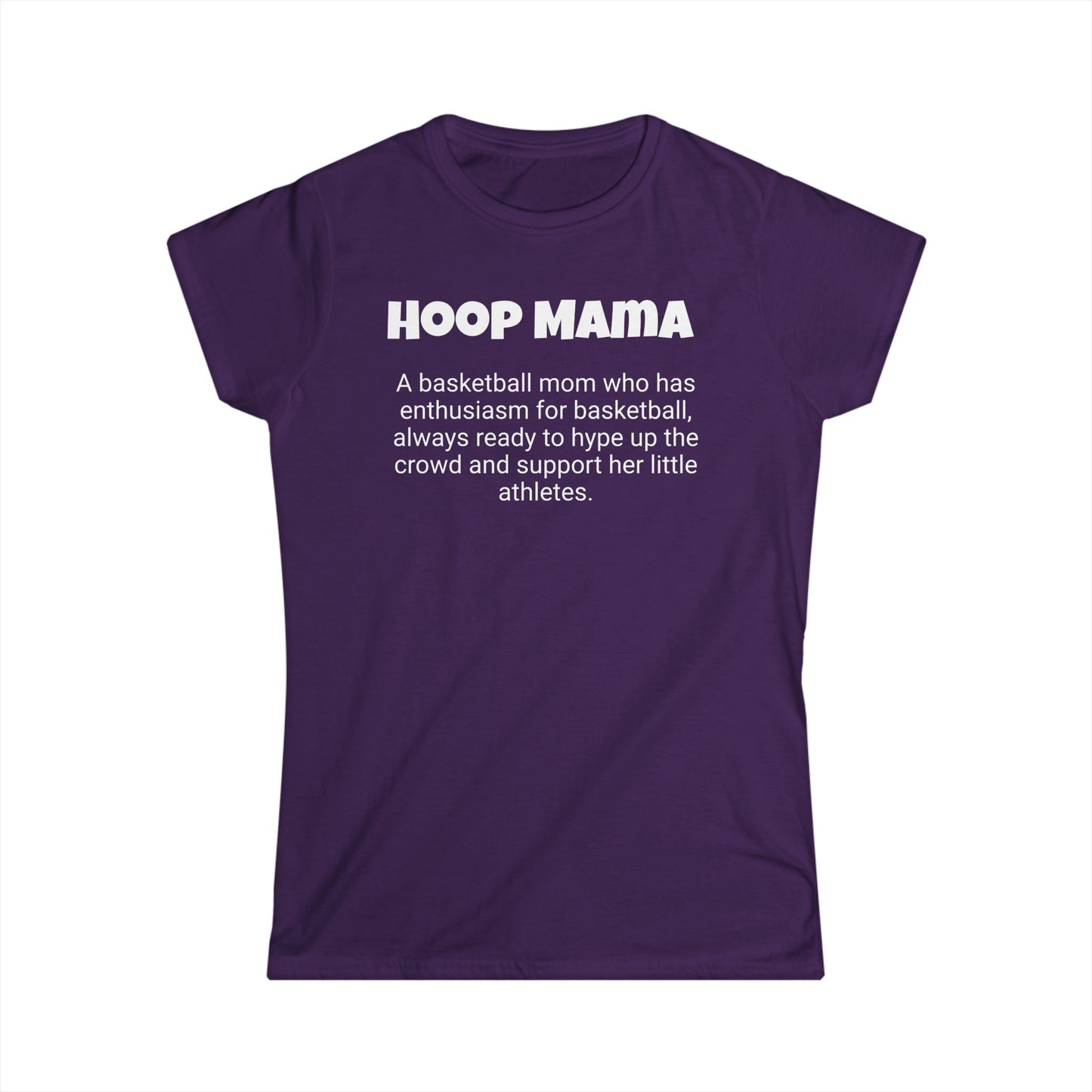 Funny Basketball Mom's Women's Softstyle Tee, "Hoop Mama", Mother's Day Gift, Ladies Adult T-shirt Unique Novelty Present