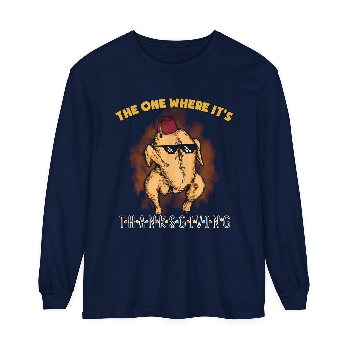 The One Where It's Thanksgiving Long Sleeve Sweater Friends Turkey Thanksgiving Friends Turkey Thanksgiving Friendsgiving Gift