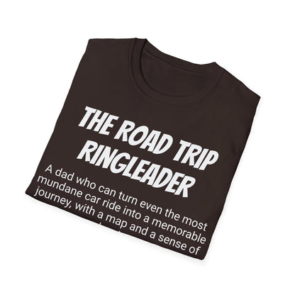 Funny Dad's Mens Softstyle T-shirt, The Road Trip Ringleader",Father's Day Gift,His Tee,Adult Humorous Unique Novelty Present