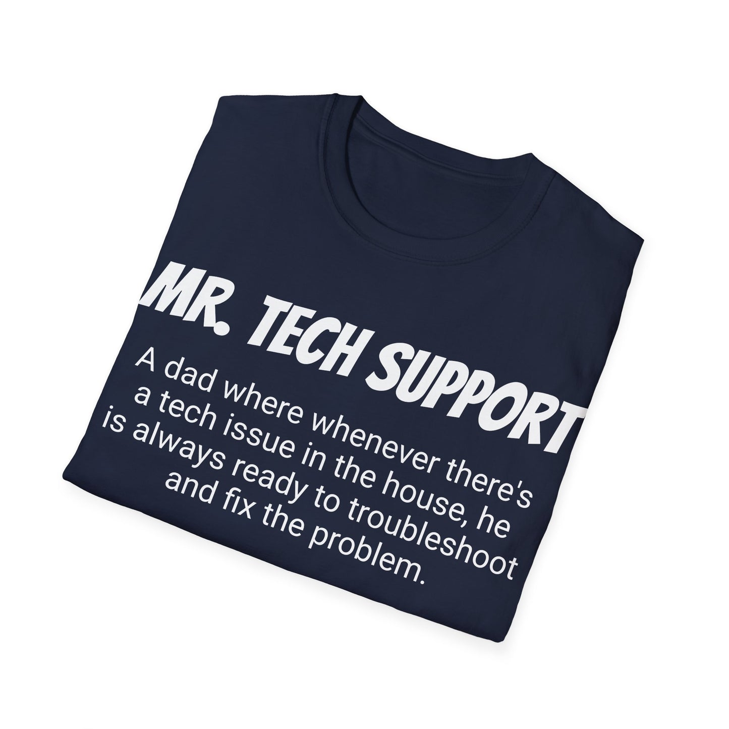 Funny Dad's Mens Softstyle T-shirt, "Mr. Tech Support", Father's Day Gift, Tee for Him, Adult Humorous Unique Novelty Present