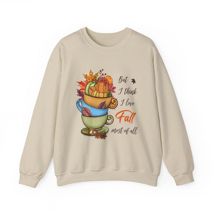 I Think I Love Fall Most Of All Sweatshirt Cute Fall Sweater Pumpkin Lover Sweat Autumn Fall Trendy Sweater Hello Fall Apparel Autumn Lover