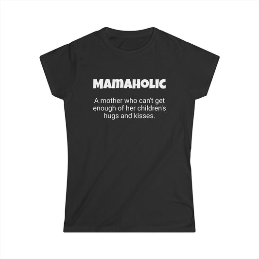 Funny Mom's Women's Softstyle Tee, "Mamaholic", Mother's Day Gift,T-shirt for Her, Ladies Adult Unique Novelty Present