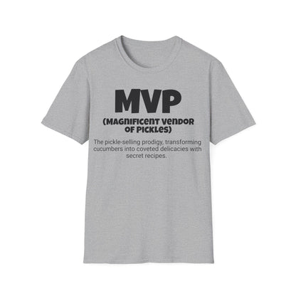 Funny Unisex Softstyle T-Shirt, "MVP - Magnificent Vendor of Pickles", Unique Apparel Gift, Humorous Gag Novelty Tee Present