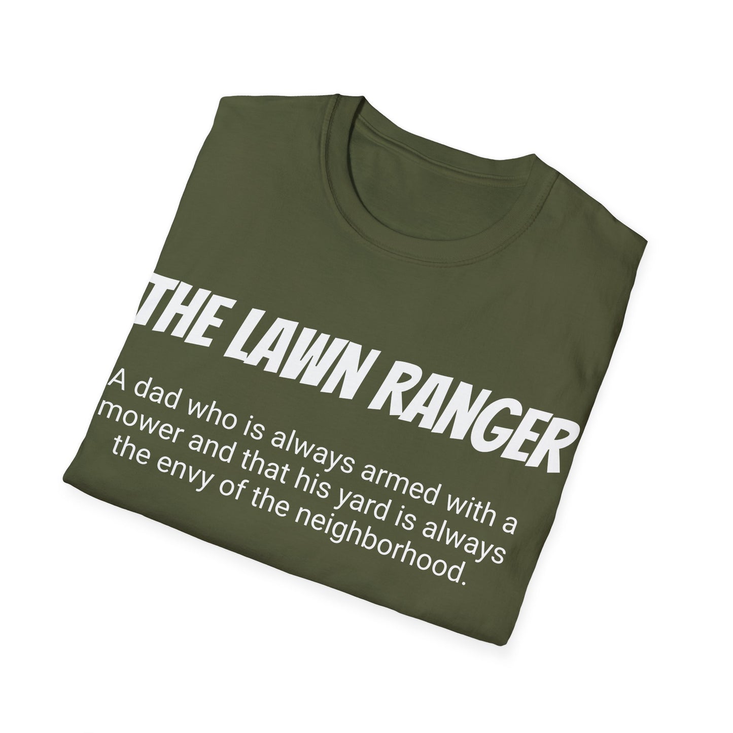 Funny Dad's Mens Softstyle T-shirt, "The Lawn Ranger", Father's Day Gift, Tee for Him, Adult Humorous Unique Novelty Present