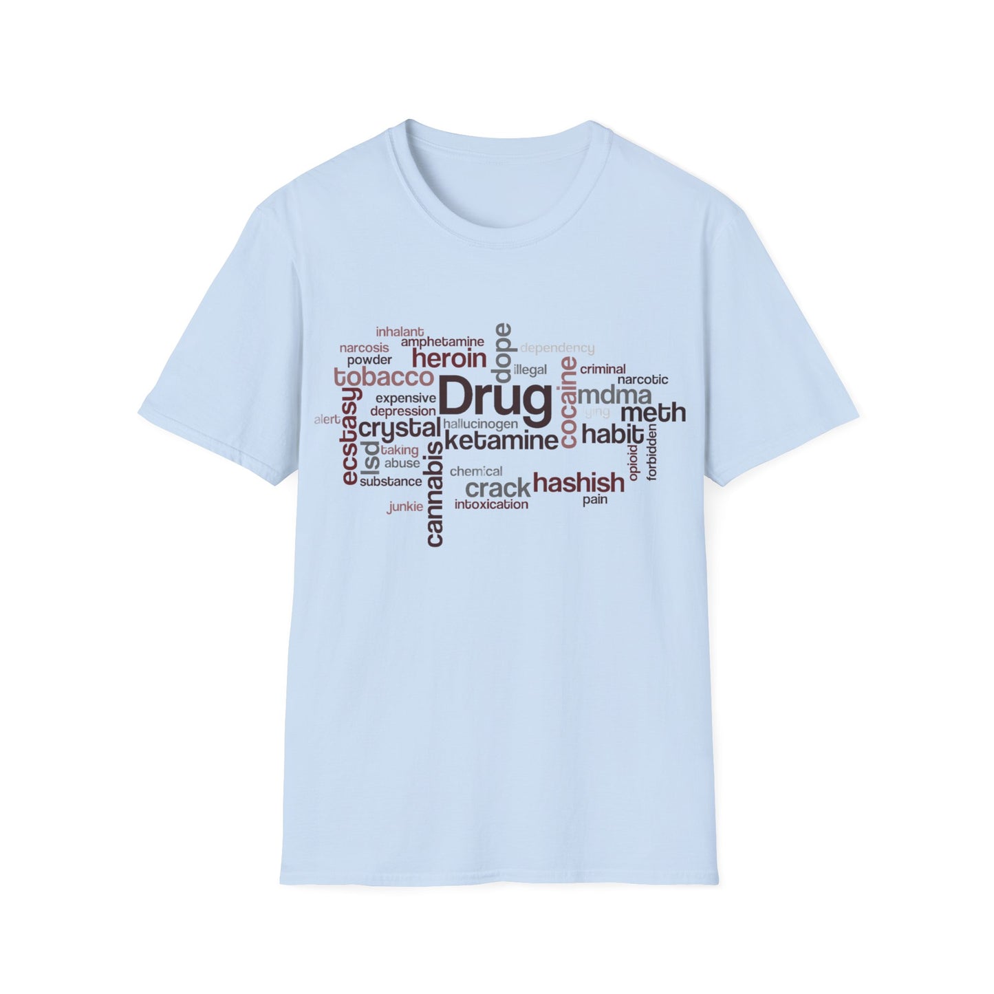 Unisex Drug Types Word Cloud Concept T-shirt, Freedom of Choice Shirt, War on Drugs t shirt, Say No to Drugs, Addiction Tee