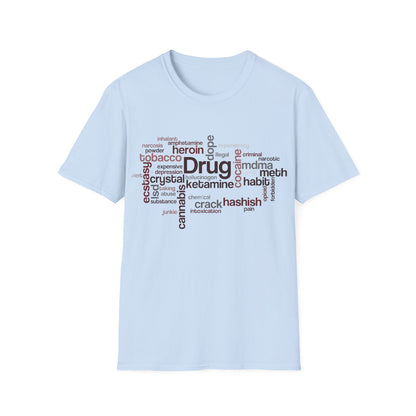 Unisex Drug Types Word Cloud Concept T-shirt, Freedom of Choice Shirt, War on Drugs t shirt, Say No to Drugs, Addiction Tee