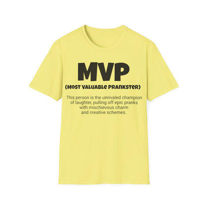 Funny Unisex Softstyle T-Shirt, "MVP - Most Valuable Prankster", Unique Apparel Gift, Humorous Cool Gag Novelty Tee Present