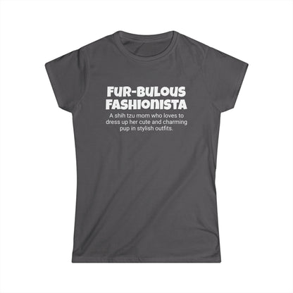 Funny Shih Tzu Mom's Women's Softstyle Tee,"Fur-bulous Fashionista",Dog Mother's Day Gift,Ladies Adult Unique Novelty T-shirt