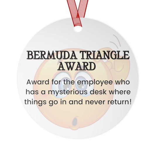 Funny Office Award Metal Ornament Bermuda Triangle Award Funny Coworker Work Party Gift Year End Ornament Office Gift Employee Xmas Ornament