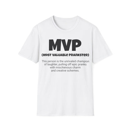 Funny Unisex Softstyle T-Shirt, "MVP - Most Valuable Prankster", Unique Apparel Gift, Humorous Cool Gag Novelty Tee Present