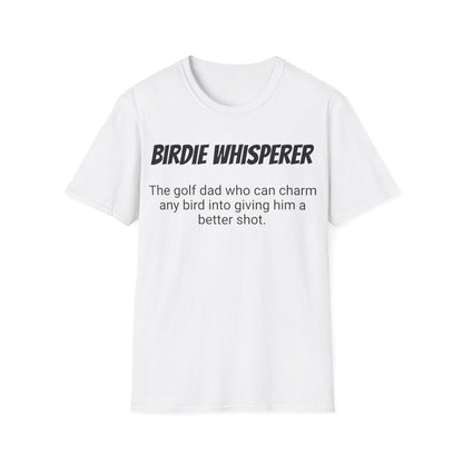 Funny Golf Dad's Mens Softstyle T-shirt, "Birdie Whisperer", Father's Day Gift, Humorous Unique Novelty Apparel Present