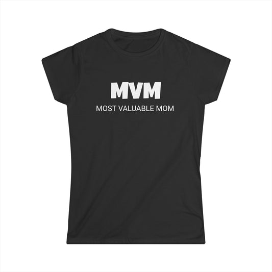 Sports Mom's Women's Softstyle Tee, "Most Valuable Mom", Mother's Day Gift, Her T-shirt, Ladies Adult Unique Novelty Present