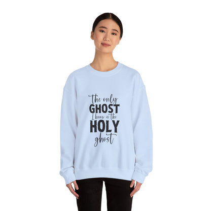 The Only Ghost I Know Is The Holy Ghost Sweatshirt Funny Christian Sweatshirt Funny Halloween Sweater Halloween Gift Cute Holy Ghost Joke