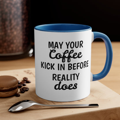 Funny Sarcastic Coffee Mugs,"May your coffee kick in before....",Cool Fun Cups, Great Gift for Him/Her, Hilarious Unique Novelty Gag Present