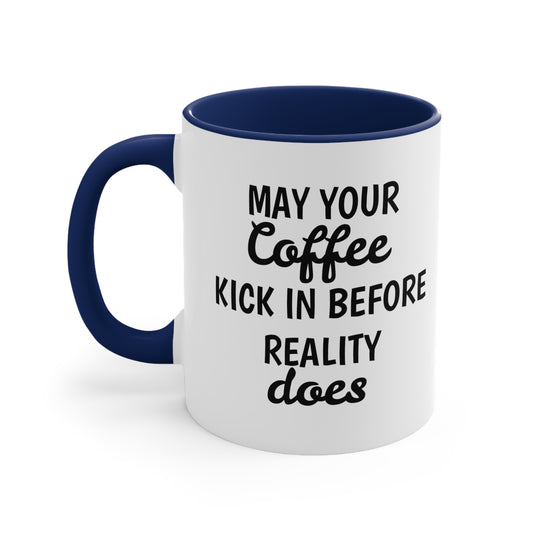 Funny Sarcastic Coffee Mugs,"May your coffee kick in before....",Cool Fun Cups, Great Gift for Him/Her, Hilarious Unique Novelty Gag Present