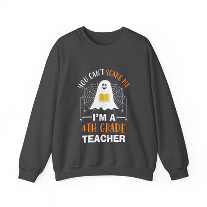 Funny Teacher Halloween Sweatshirt You Cant Scare Me I'm A 4th Grade Teacher Retro Halloween Teacher Sweater Spooky Teacher 4th Grade Gift