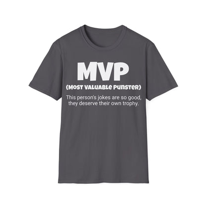 Funny Unisex Softstyle T-Shirt, "MVP - Most Valuable Punster", Unique Apparel Gift,  Humorous Cool Gag Novelty Tee Present