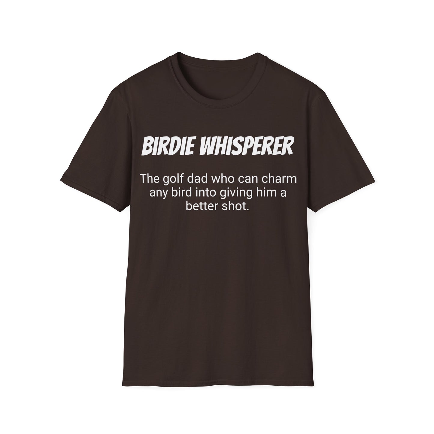 Funny Golf Dad's Mens Softstyle T-shirt, "Birdie Whisperer", Father's Day Gift, Humorous Unique Novelty Apparel Present