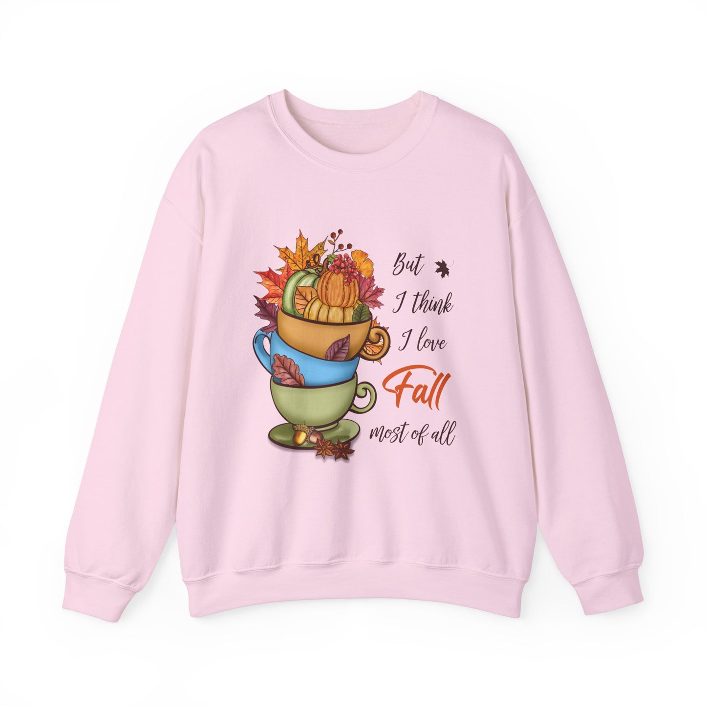 I Think I Love Fall Most Of All Sweatshirt Cute Fall Sweater Pumpkin Lover Sweat Autumn Fall Trendy Sweater Hello Fall Apparel Autumn Lover