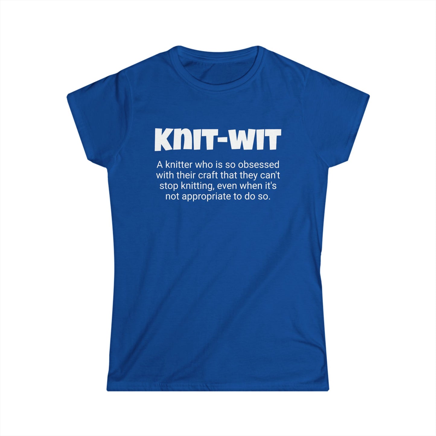 Funny Knitting Women's Softstyle Tee,"Knit-Wit",Mother's Day Gift,Knitter T-shirt for Her,Ladies Adult Unique Novelty Present