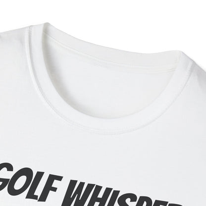 Funny Golf Dad's Mens Softstyle T-shirt, "The Golf Whisperer", Father's Day Gift, Humorous Unique Novelty Apparel Present