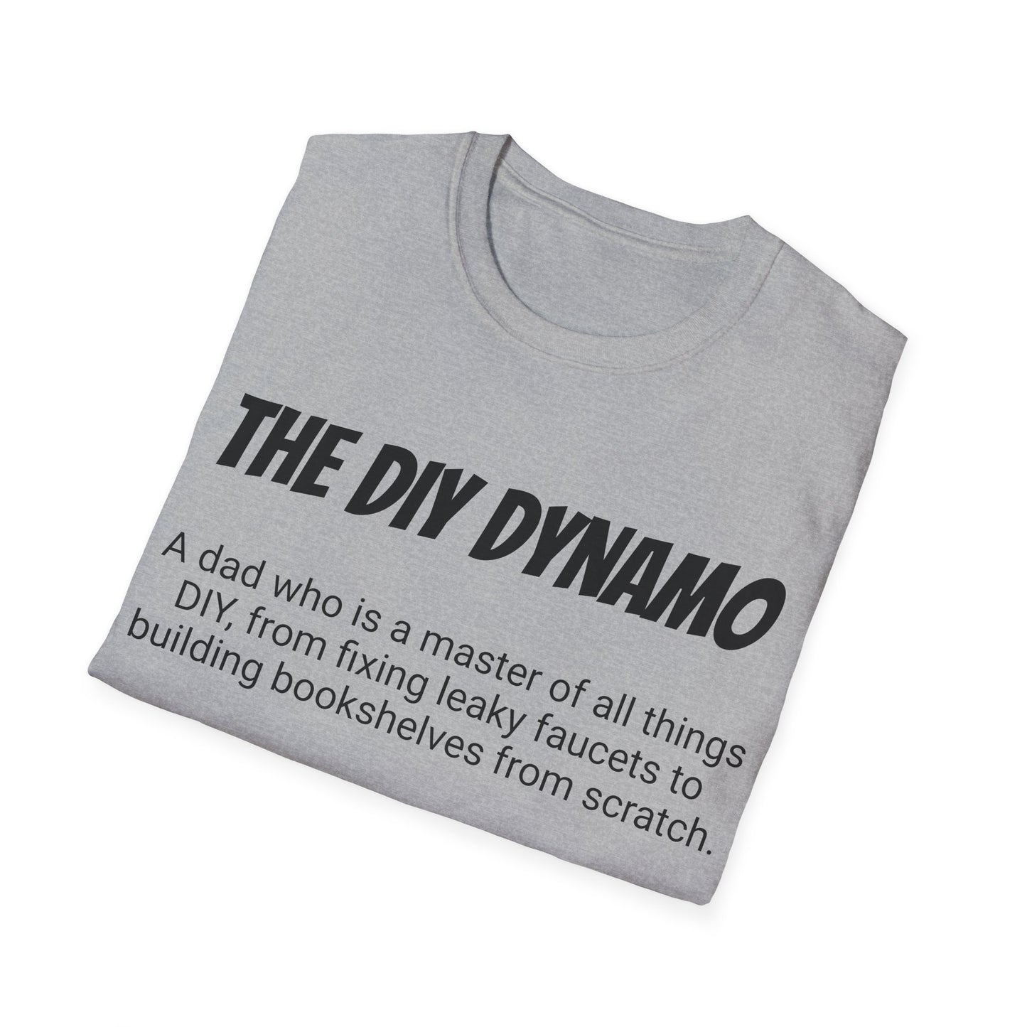 Funny Dad's Mens Softstyle T-shirt, "The DIY Dynamo", Father's Day Gift, Tee for Him, Adult Humorous Unique Novelty Present