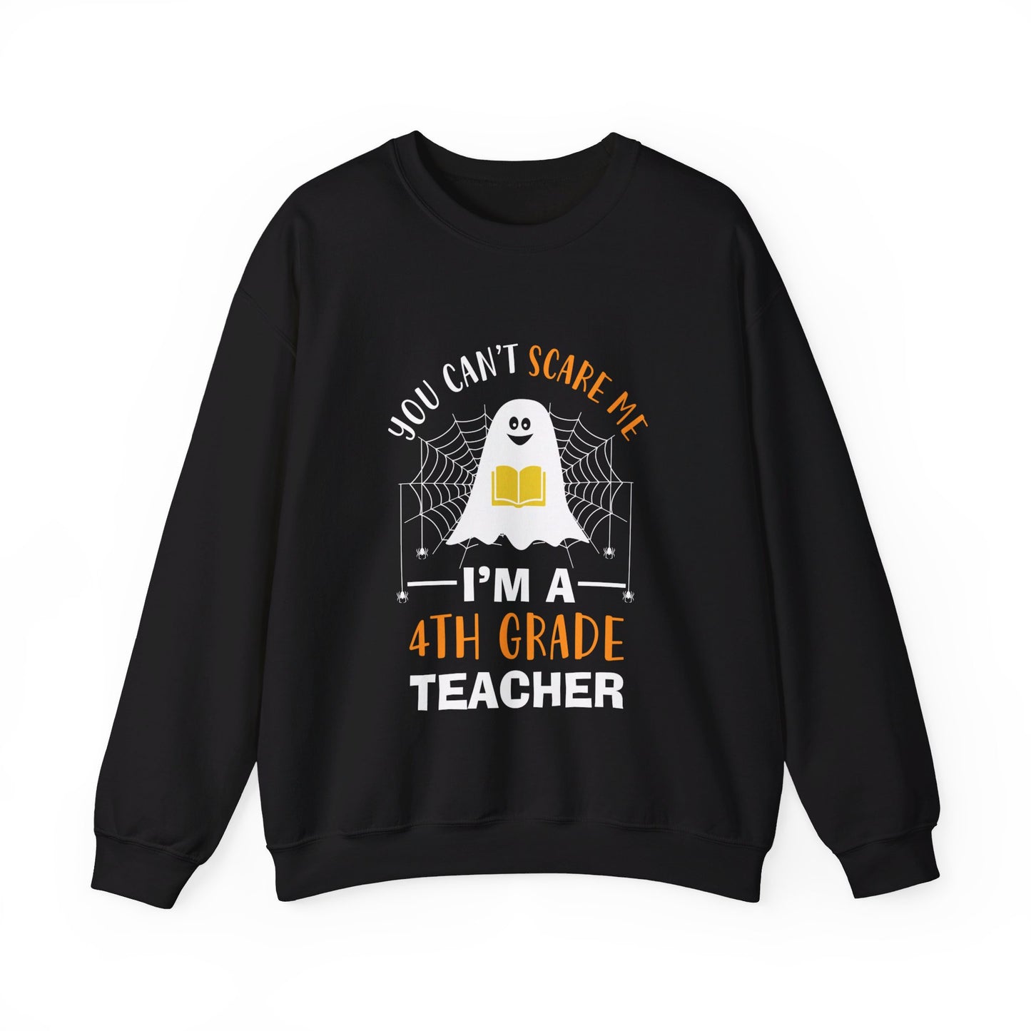 Funny Teacher Halloween Sweatshirt You Cant Scare Me I'm A 4th Grade Teacher Retro Halloween Teacher Sweater Spooky Teacher 4th Grade Gift