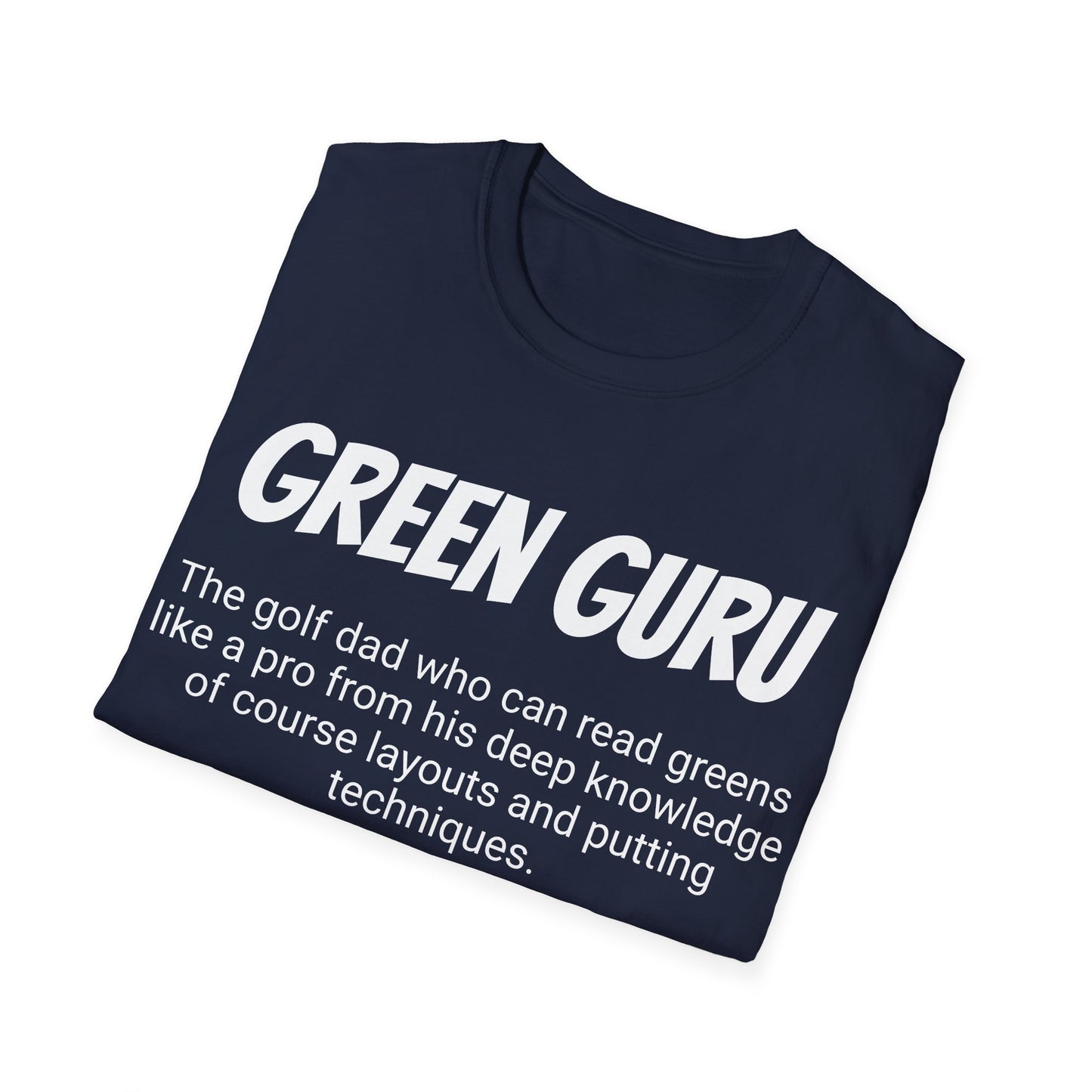 Funny Golf Dad's Mens Softstyle T-shirt, "Green Guru", Father's Day Gift, Humorous Unique Novelty Apparel Present