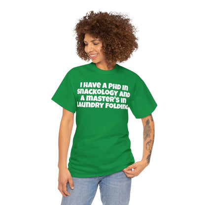 Funny Mom's Unisex Heavy Cotton Tee,"I have a PHD...", Mother's Day Gift, T-shirt for Her,Ladies Adult Unique Novelty Present