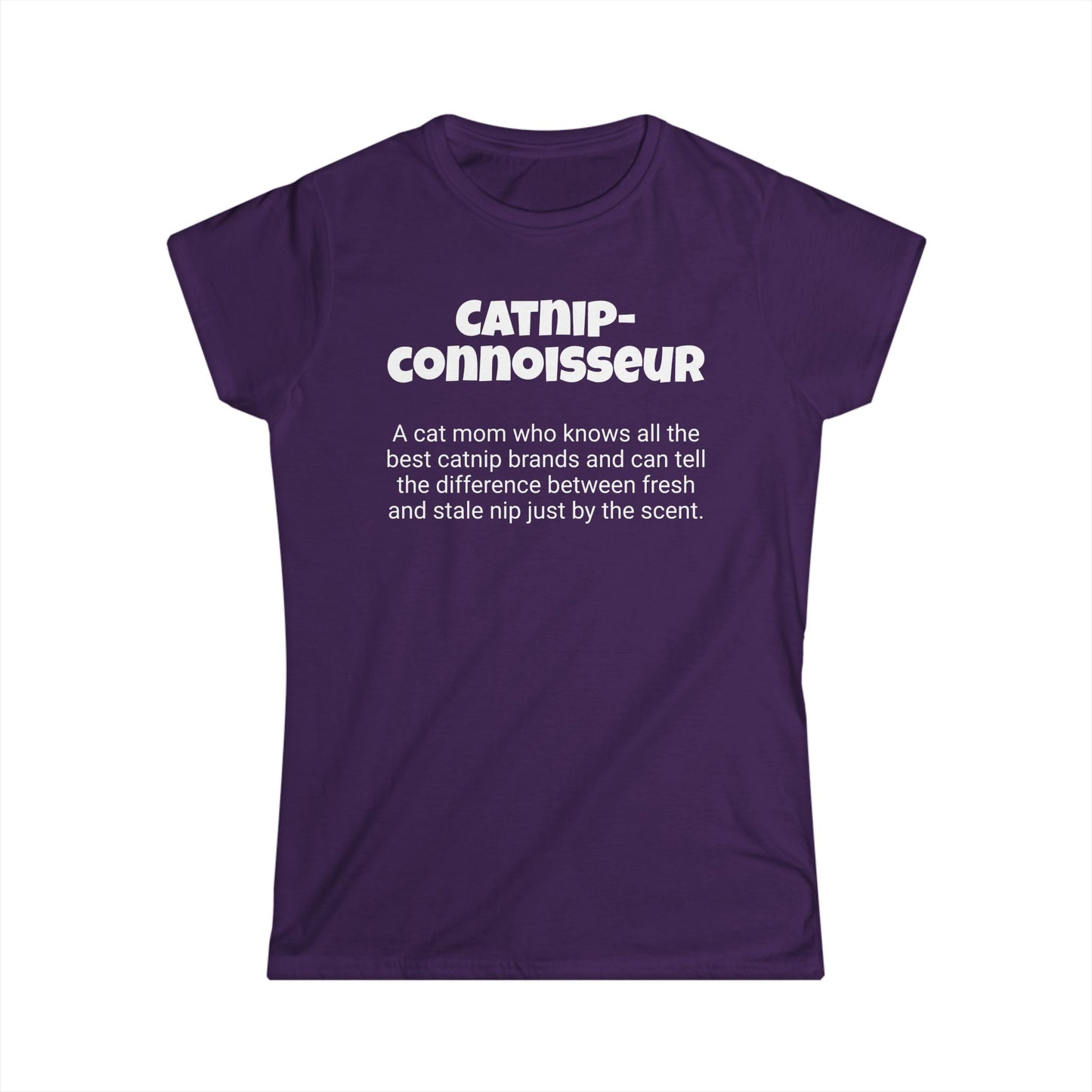 Funny Cat Mom's Women's Softstyle Tee,"Catnip-connoisseur",Mother's Day Gift, Her T-shirt,Ladies Adult Unique Novelty Present