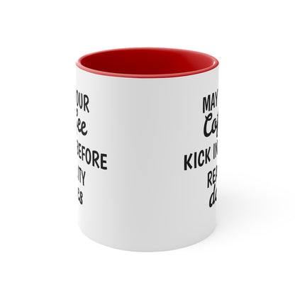 Funny Sarcastic Coffee Mugs,"May your coffee kick in before....",Cool Fun Cups, Great Gift for Him/Her, Hilarious Unique Novelty Gag Present