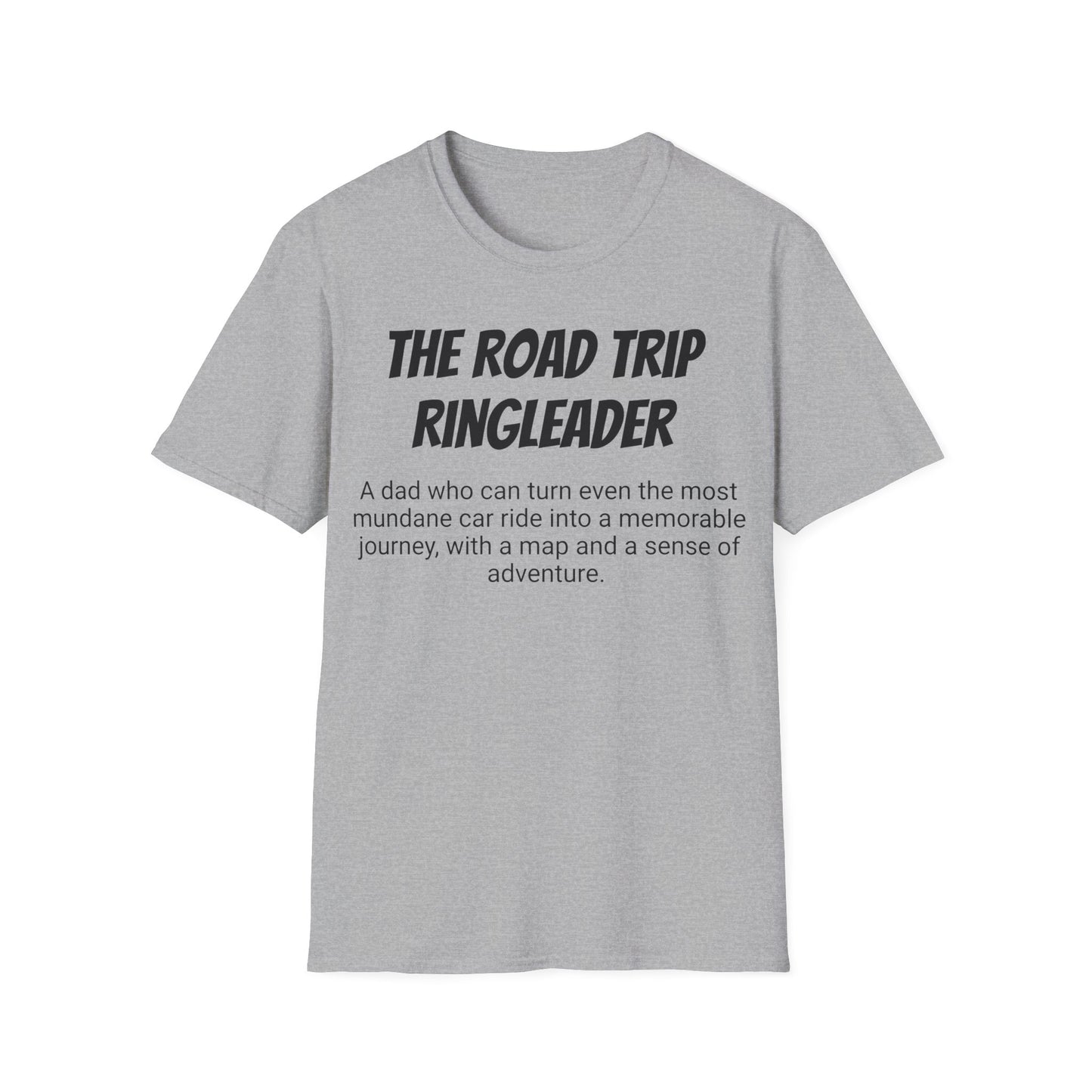 Funny Dad's Mens Softstyle T-shirt, The Road Trip Ringleader",Father's Day Gift,His Tee,Adult Humorous Unique Novelty Present