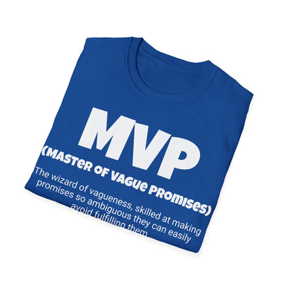 Funny Unisex Softstyle T-Shirt,"MVP - Master of Vague Promises", Unique Apparel Gift, Humorous Cool Gag Novelty Tee Present