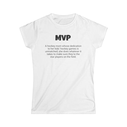 Funny Hockey Mom's Women's Softstyle Tee, "MVP", Mother's Day Gift, Ladies Adult T-shirt Unique Novelty Present