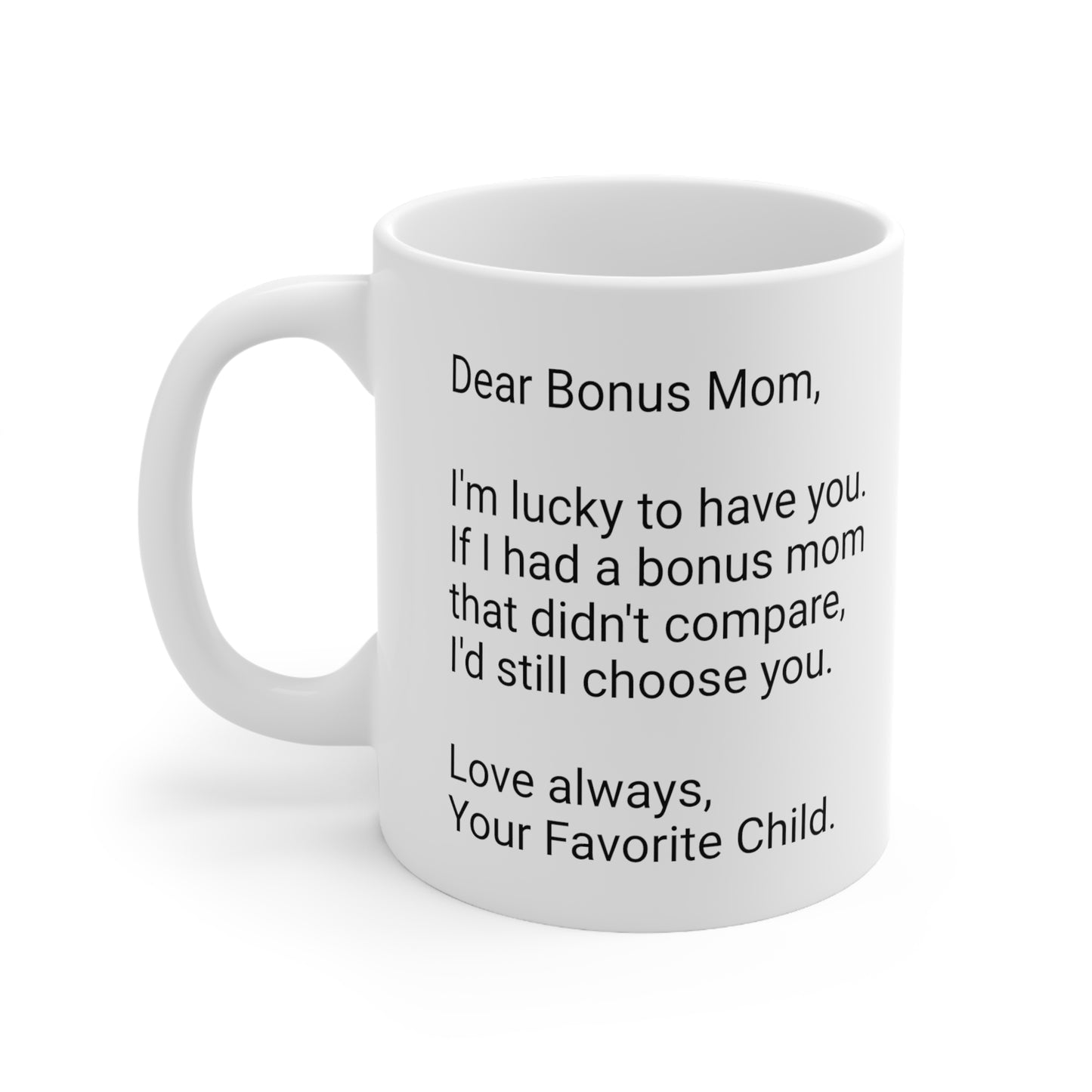 Bonus Mother's Day 11oz Coffee Mug,".mom that didn't compare..",Appreciation,Love,Novelty Stepmother's Present,Bonus Mom Gift,Bonus Mama Cup