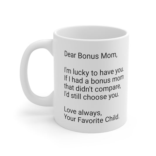 Bonus Mother's Day 11oz Coffee Mug,".mom that didn't compare..",Appreciation,Love,Novelty Stepmother's Present,Bonus Mom Gift,Bonus Mama Cup