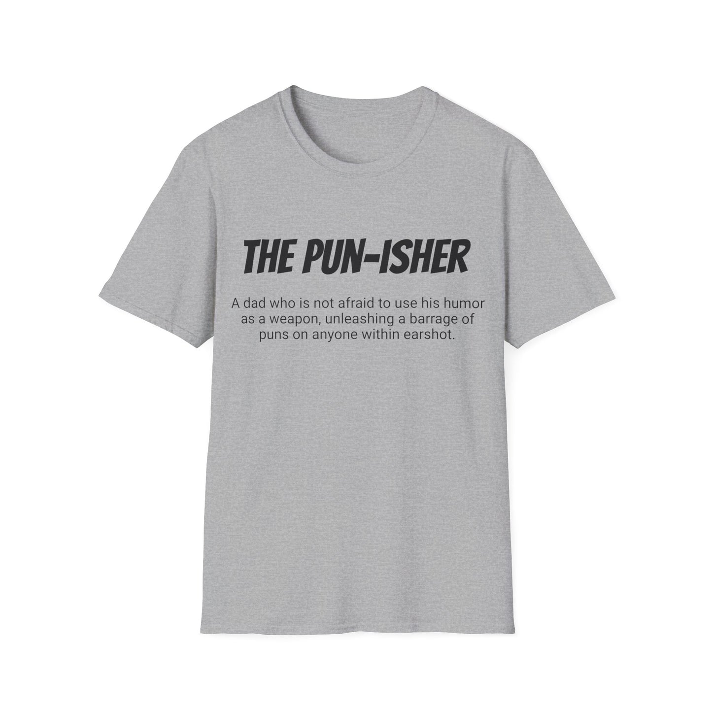 Funny Dad's Mens Softstyle T-shirt, "The Pun-isher", Father's Day Gift, Adult Humorous Unique Novelty Apparel Present,His Tee