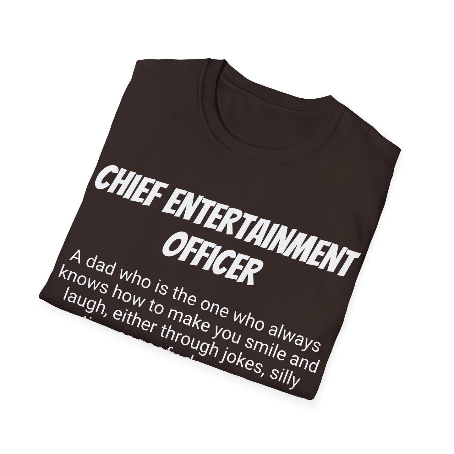 Funny Dad's Mens Softstyle T-shirt, "Chief Entertainment Officer", Father's Day Gift, Humorous Unique Novelty Apparel Present