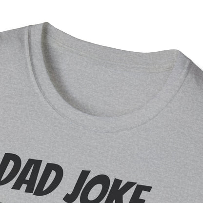 Funny Dad's Mens Softstyle T-shirt,"Dad Joke Extraordinaire",Father's Day Gift, Adult Humorous Unique Novelty Apparel Present