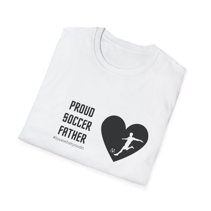 Dad's Profession T-shirt, "Proud Soccer Father",Father's Day Gift,Unique Men's Apparel,Novelty Love Appreciation Occupation Tee