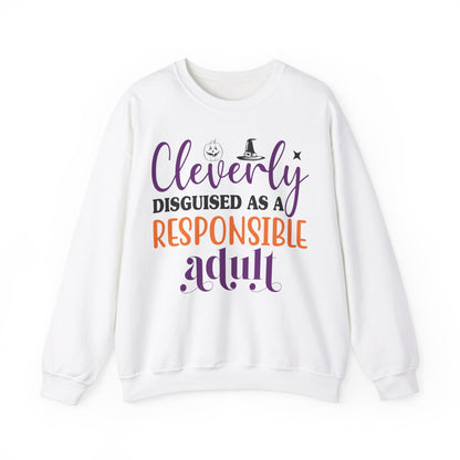 Funny Halloween Sweatshirt Cleverly Disguised as a Responsible Adult Sweat Clever Halloween Outfit Crewneck Trick or Treat Halloween Apparel