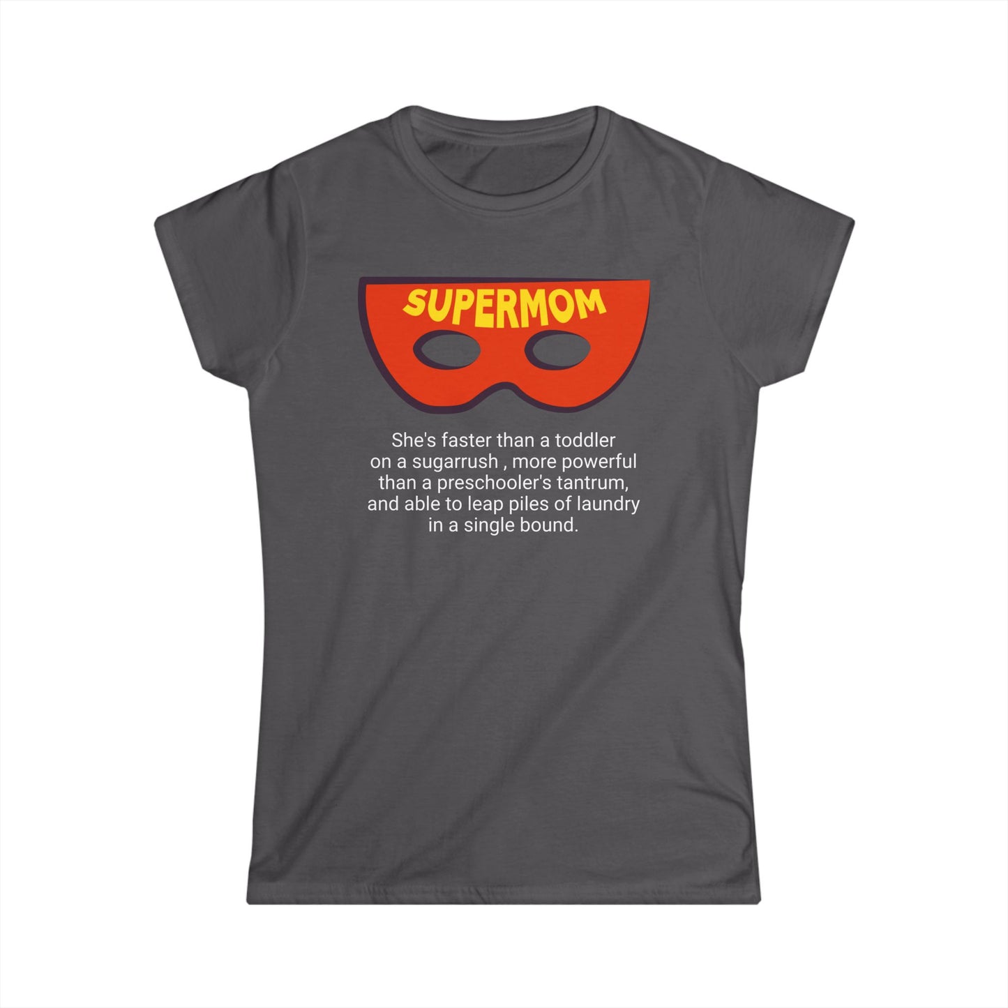 Funny Mom's Women's Softstyle Tee, "SUPERMOM", Mother's Day Gift, T-shirt for Her, Ladies Adult Unique Novelty Present