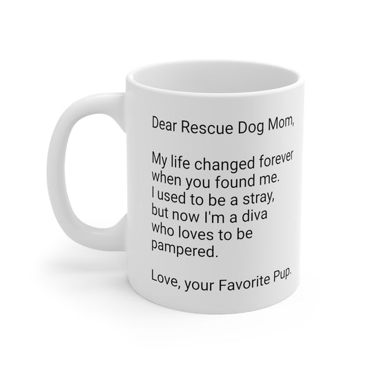 Rescue Dog Mother's Day 11oz Coffee Mug,"..loves to be pampered...", Funny Novelty Dog Mother's Present, Rescue Dog Mom Gift, Canine Lover