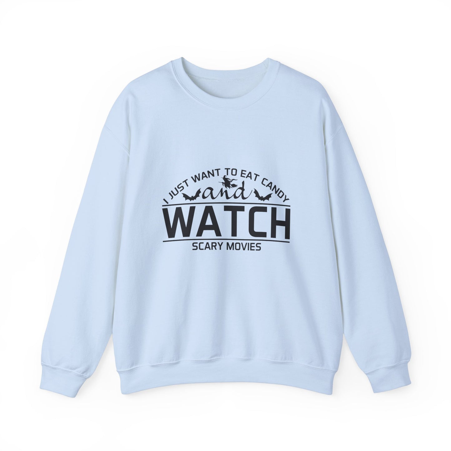 I Just Want To Eat Candy And Watch Scary Movies Sweatshirt Horror Movie Sweater Funny Halloween Apparel Halloween Party Costume Fall Season