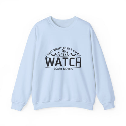 I Just Want To Eat Candy And Watch Scary Movies Sweatshirt Horror Movie Sweater Funny Halloween Apparel Halloween Party Costume Fall Season