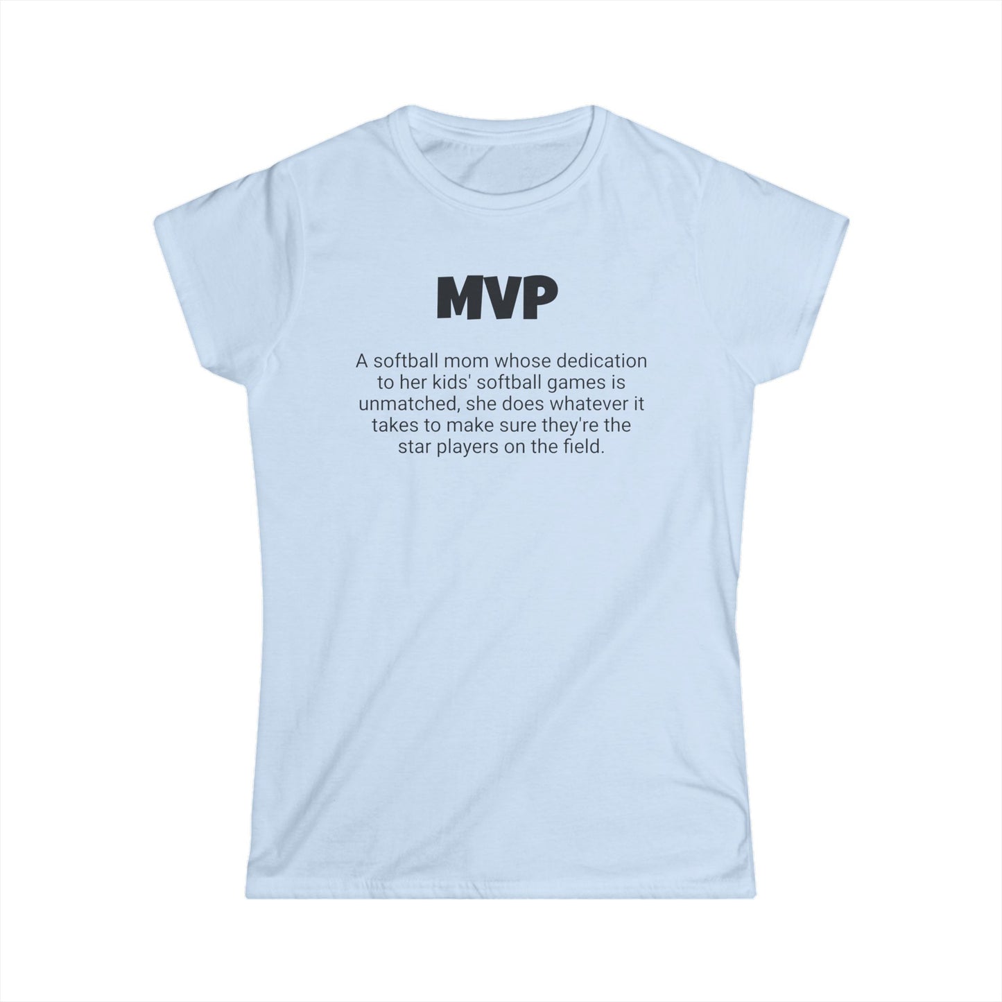 Funny Softball Mom's Women's Softstyle Tee, "MVP", Mother's Day Gift, Ladies Adult T-shirt Unique Novelty Present