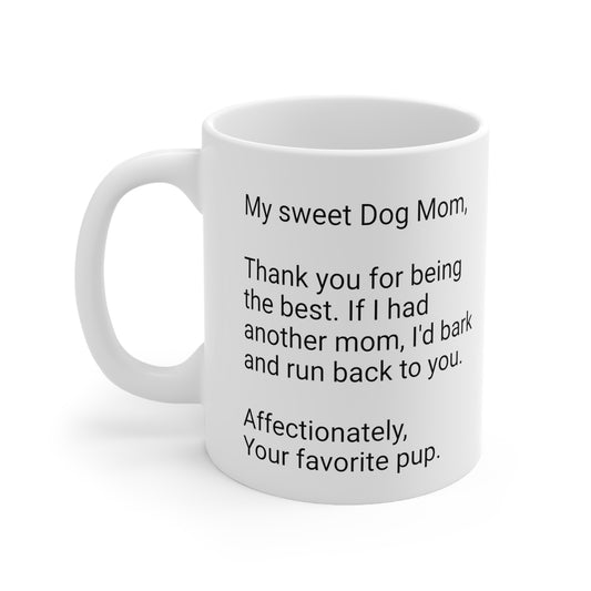 Mother's Day 11oz Coffee Mug,"My sweet Dog Mom, thank you",Unique Novelty Dog Mother's Present, Special Occasion Dog Mom Gift, Dog Lover Cup