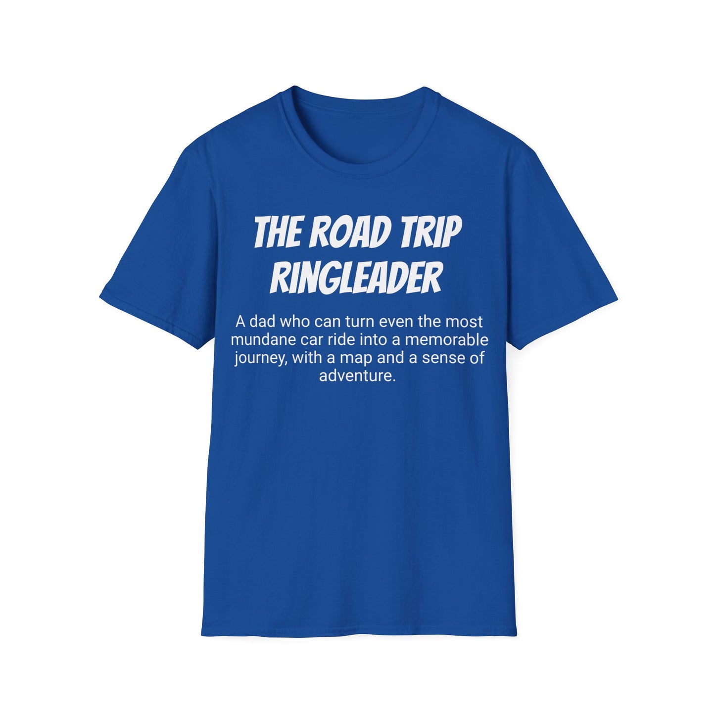 Funny Dad's Mens Softstyle T-shirt, The Road Trip Ringleader",Father's Day Gift,His Tee,Adult Humorous Unique Novelty Present