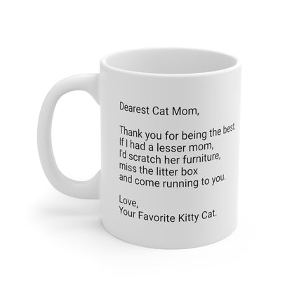 Cat Mother's Day 11oz Coffee Mug,"..scratch her furniture...",Funny Novelty Feline Mother's Present, Cat Mom Gift, Kitty Lover Cup,Fur Mama