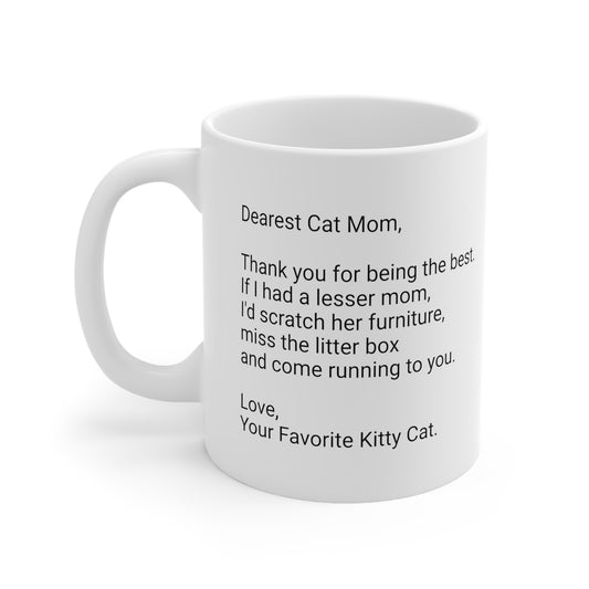 Cat Mother's Day 11oz Coffee Mug,"..scratch her furniture...",Funny Novelty Feline Mother's Present, Cat Mom Gift, Kitty Lover Cup,Fur Mama